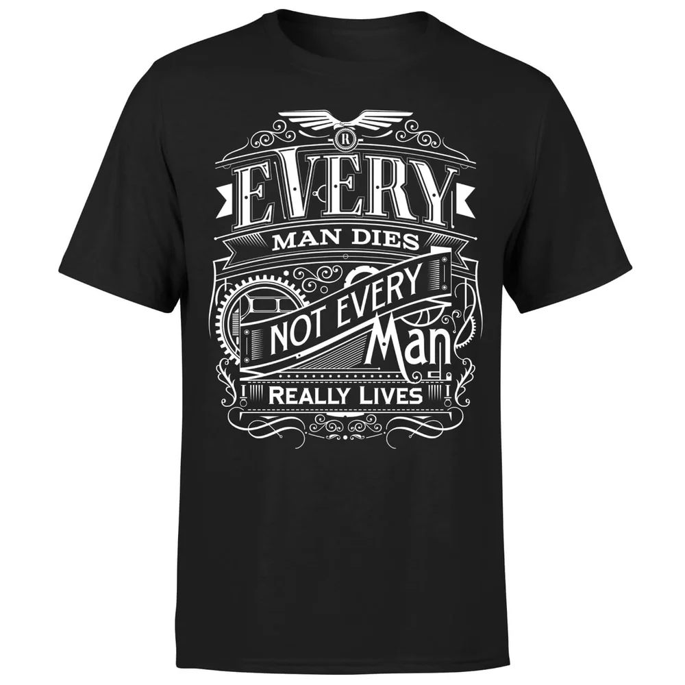 Every Man Dies Not Every Man Really Lives Men's Black T-Shirt - S - Schwarz Bild 1