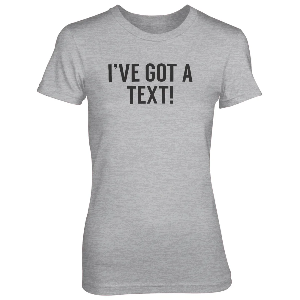 I've Got A Text! Grey T-Shirt - S - Grau Bild 1