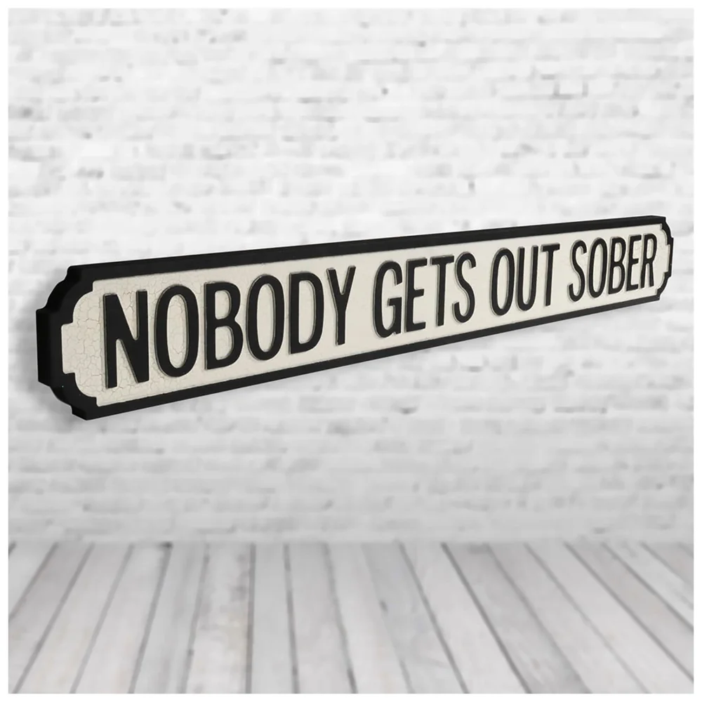 Shh Interiors 'Nobody Gets Out Sober' Vintage Street Sign Bild 1