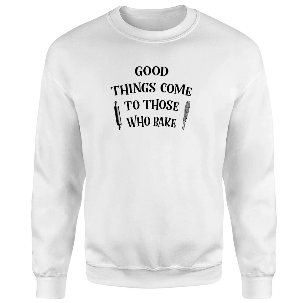 Good Things Come To Those Who Bake Sweatshirt - White - S Bild 1