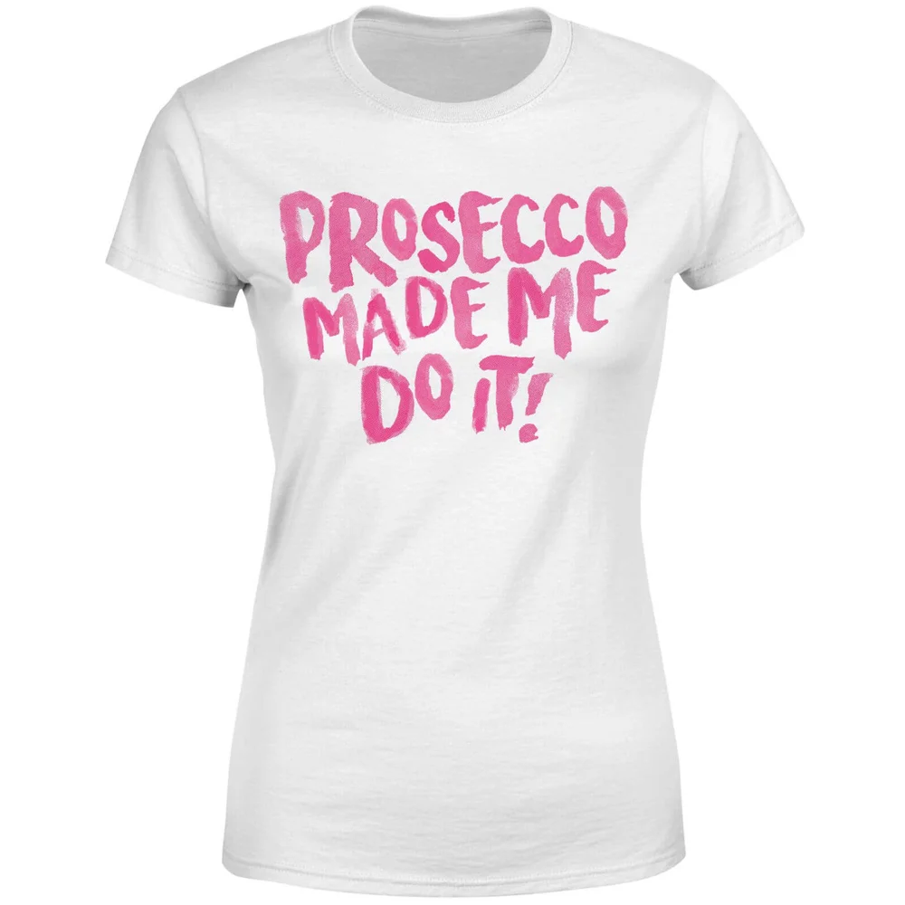 Prosecco Made Me Do it Women's T-Shirt - White - S - Weiß Bild 1