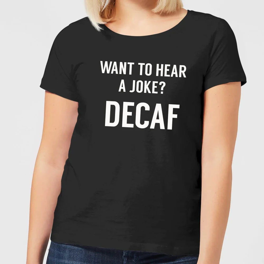 Want to Hear a Joke? Decaf Women's T-Shirt - Black - 3XL Bild 1