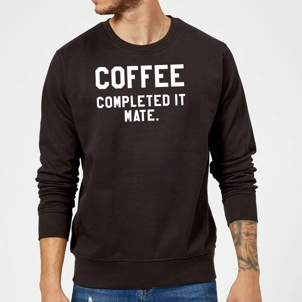 Coffee Completed it Mate Sweatshirt - Black - S - Schwarz Bild 1