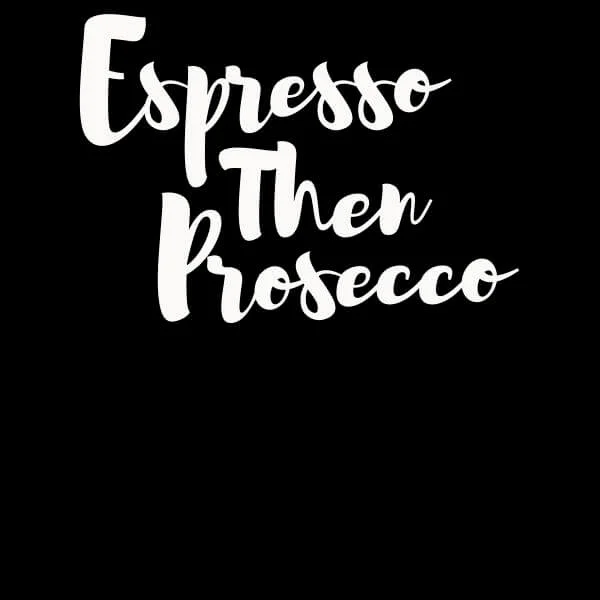 Espresso then Prosecco Women's T-Shirt - Black