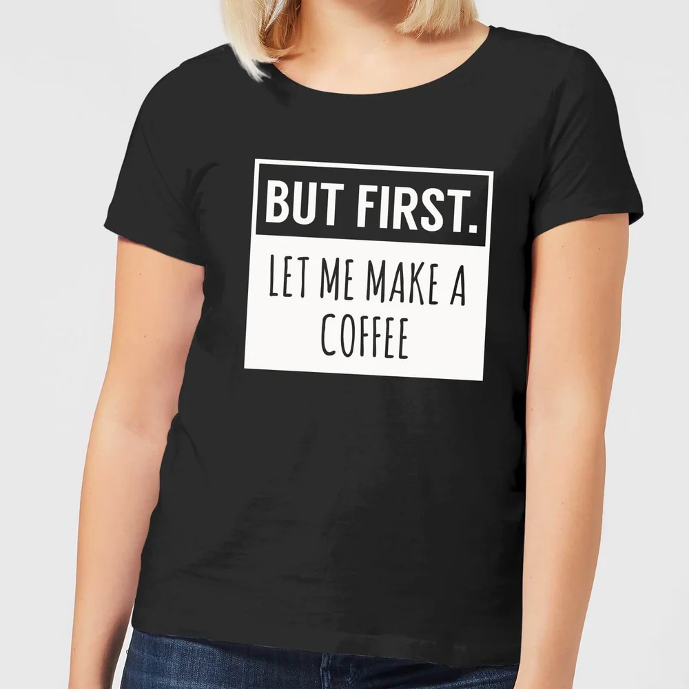 But First Coffee Women's T-Shirt - Black - 3XL Bild 1