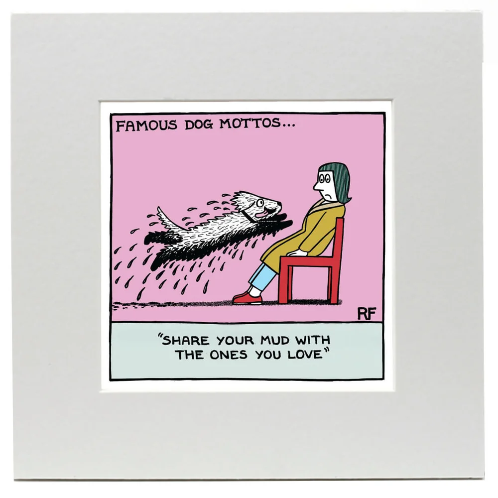 Off the Leash Share Your Mud Kunstdruck Bild 1