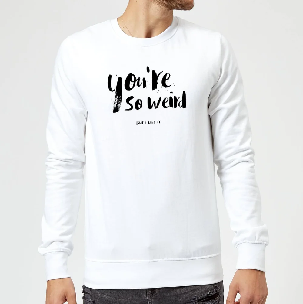 You're So Weird Pullover - Weiß - S - Weiß Bild 1