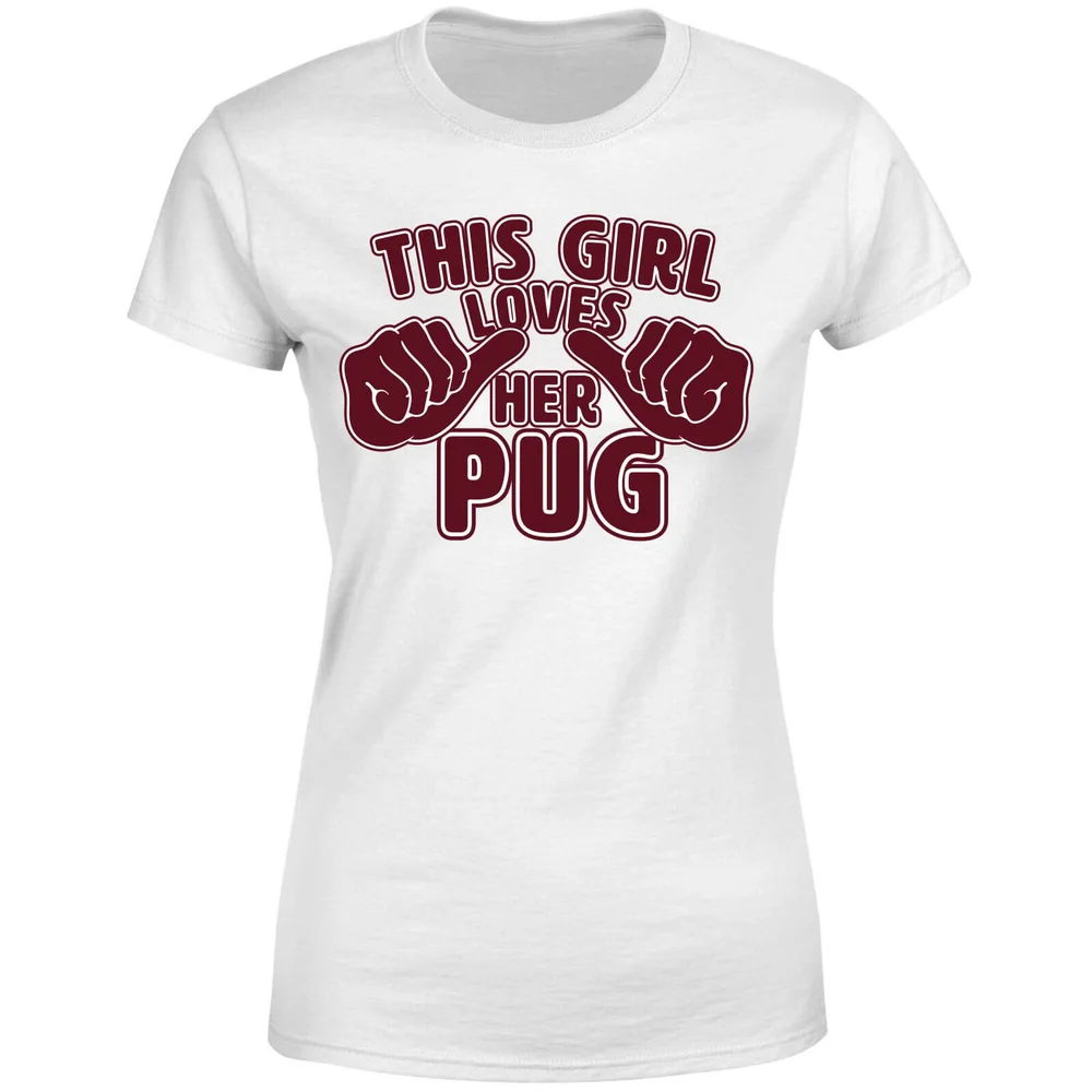This Girl Loves Her Pug Women's T-Shirt - White - S - Weiß Bild 1