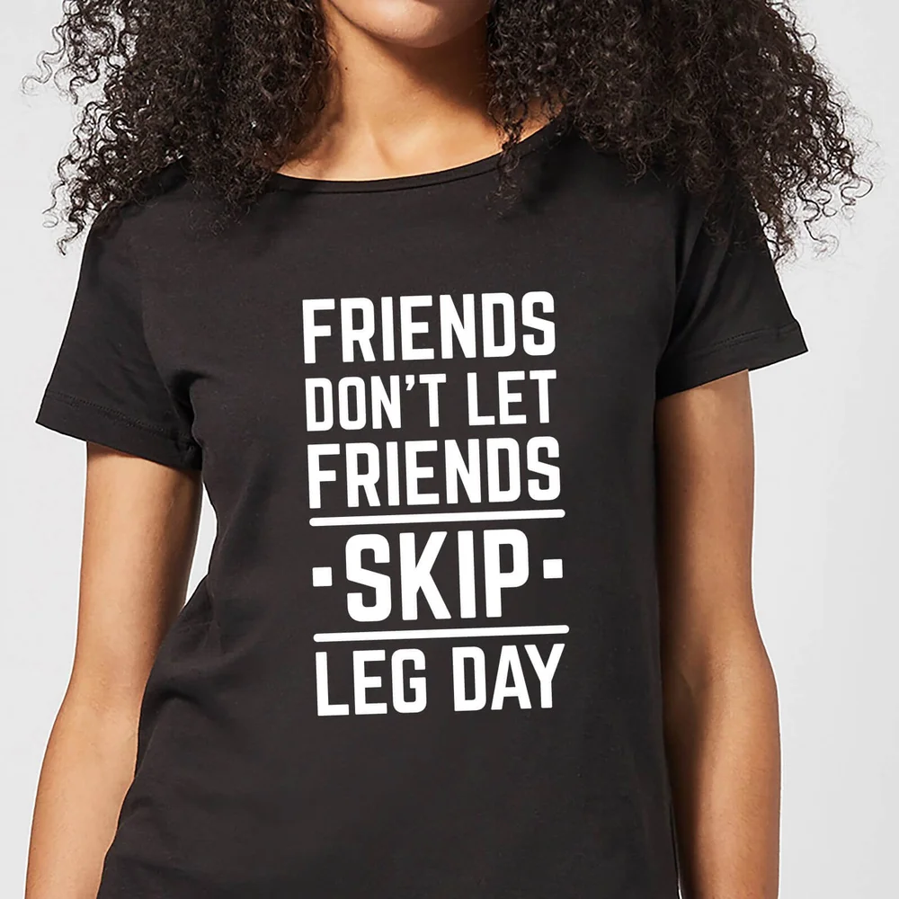 Friends Don't Let Friends Skip Leg Day Women's T-Shirt - Black - 3XL Bild 1