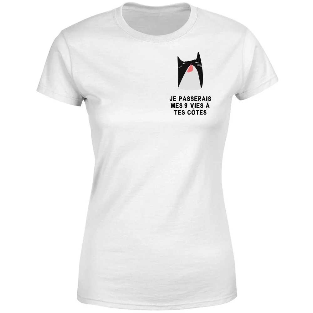 Je Passerais Mes 9 Vies à Tes Côtés Women's T-Shirt - White - S - Weiß Bild 1
