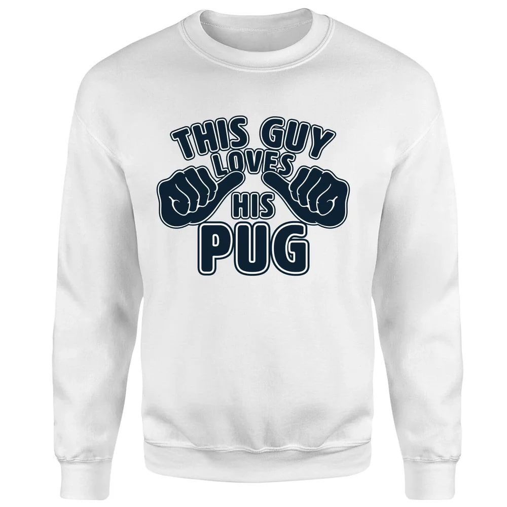 This Guy Loves His Pug Sweatshirt - White - S - Weiß Bild 1