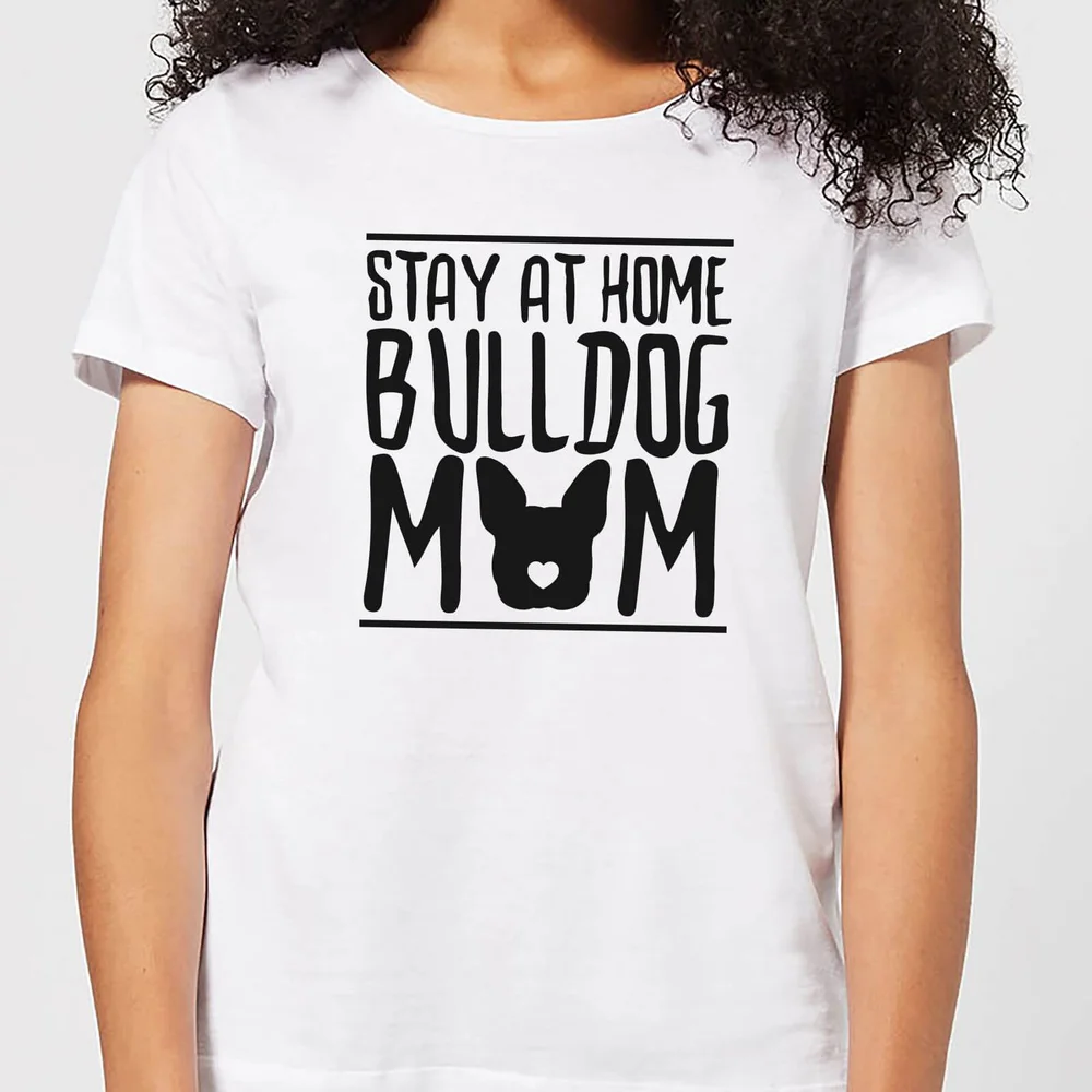Stay At Home Bulldog Mom Women's T-Shirt - White - L - Weiß Bild 1