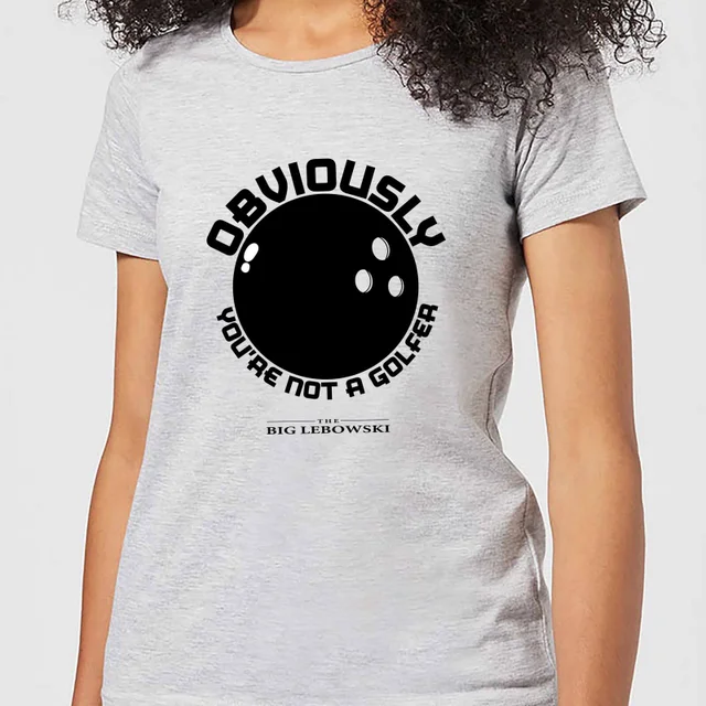 T-Shirt The Big Lebowski Obviously You're Not A Golfer Damen - Grau - Damen