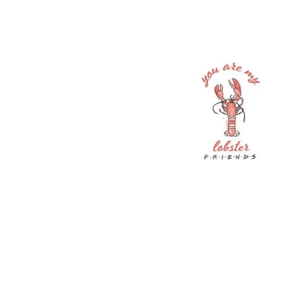 Friends You Are My Lobster Damen T-Shirt - Weiß