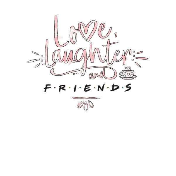 Friends Love Laughter Damen T-Shirt - Weiß