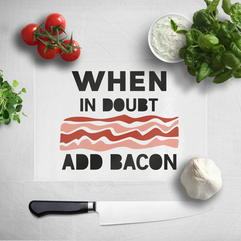 When In Doubt Add Bacon Chopping Board Bild 1