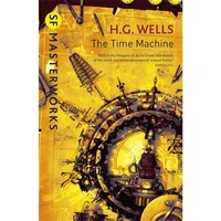 SF Masterworks: Die Zeitmaschine von H.G. Wells (Taschenbuch)