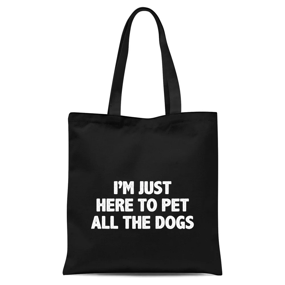 I'm Just Here To Pet The Dogs Tote Bag - Black Bild 1