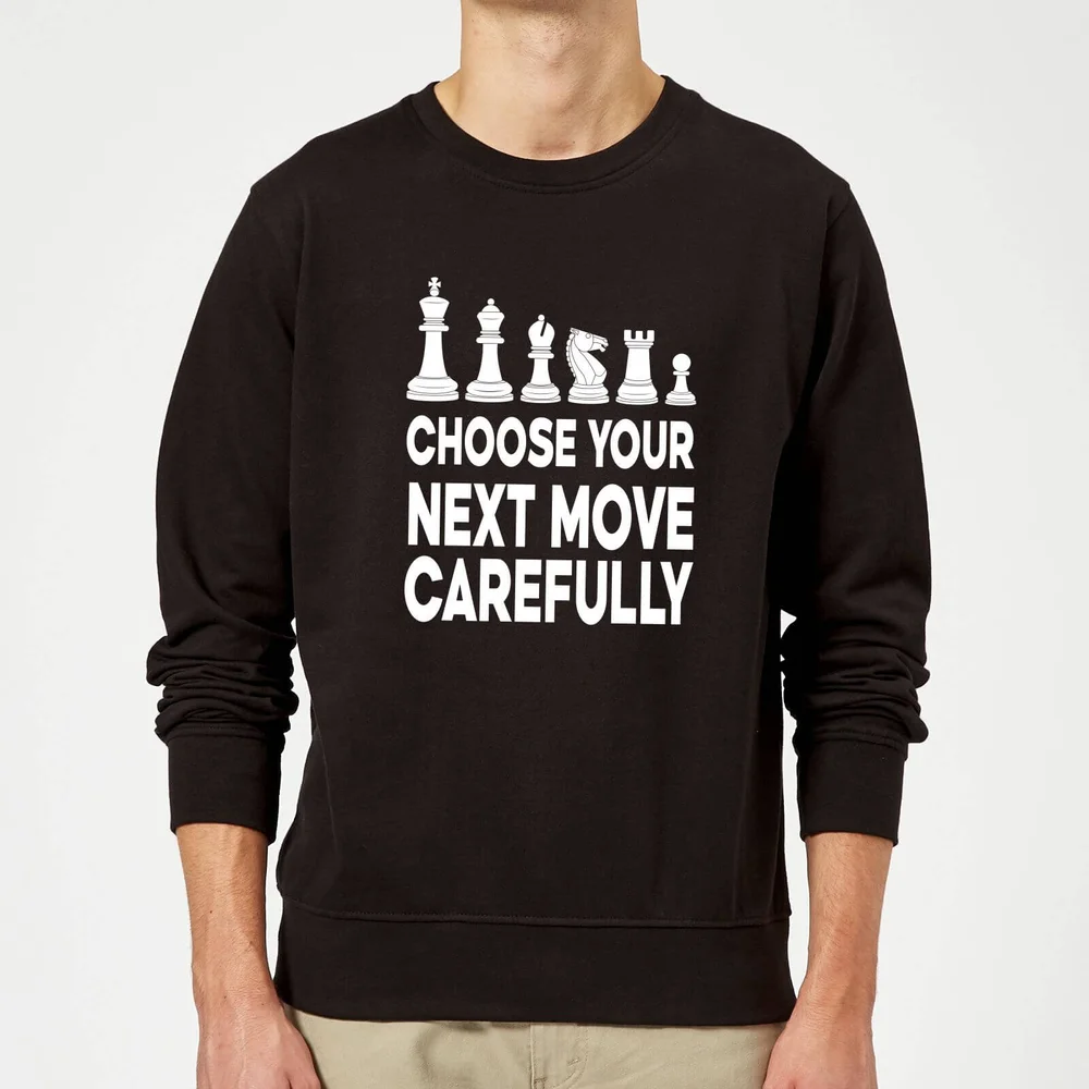 Choose Your Next Move Carefully Monochrome Sweatshirt - Black - S - Schwarz Bild 1
