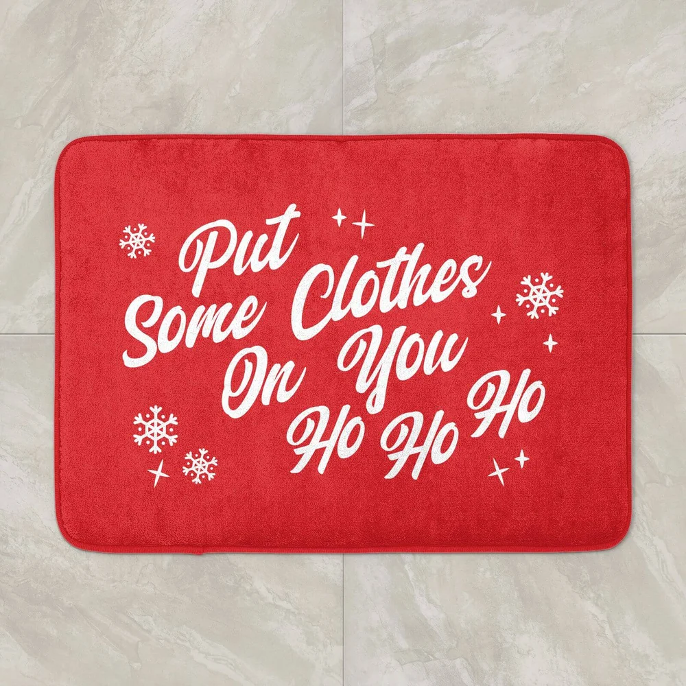 Put Some Clothes On You Ho Ho HO Bath Mat Bild 1