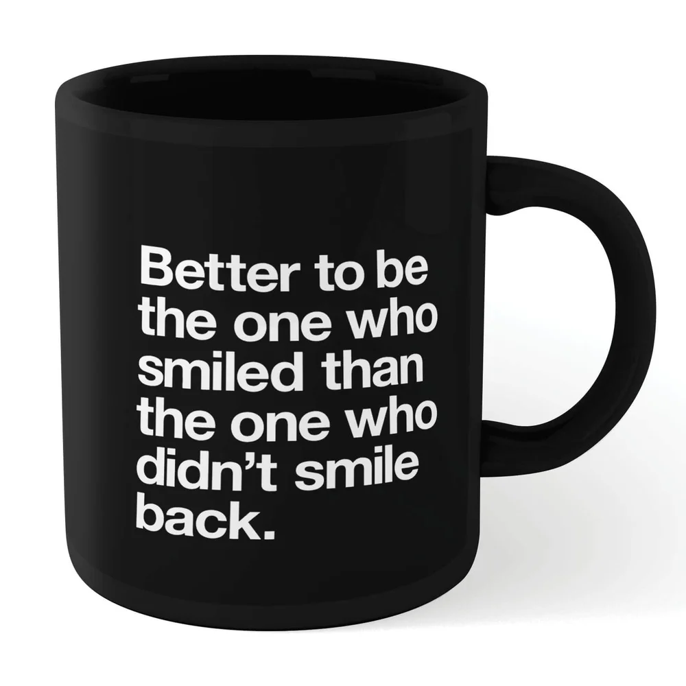 The Motivated Type Better To Be The One Who Smiled Mug - Black Bild 1