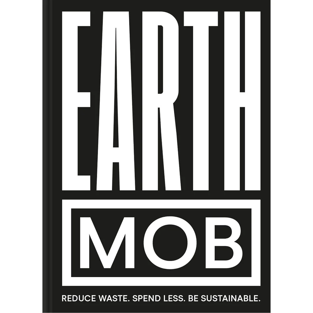 Earth MOB : Reduce Waste, Spend Less, Be Sustainable - Hardcover-Ausgabe (signierte Kopien) Bild 1