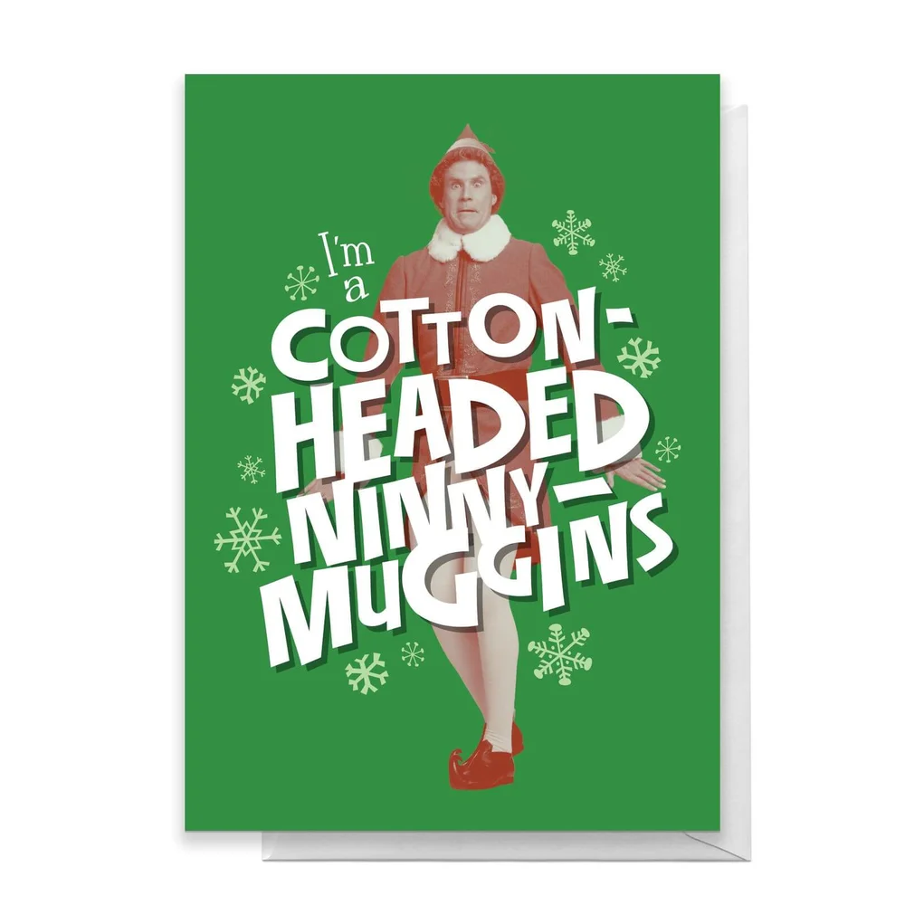 Elf I'm A Cotton Headed Ninny Muggins Greetings Card - Standard Card Bild 1