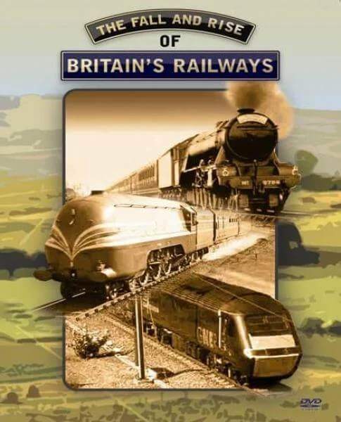 The Fall And Rise Of Britain's Railways Bild 1