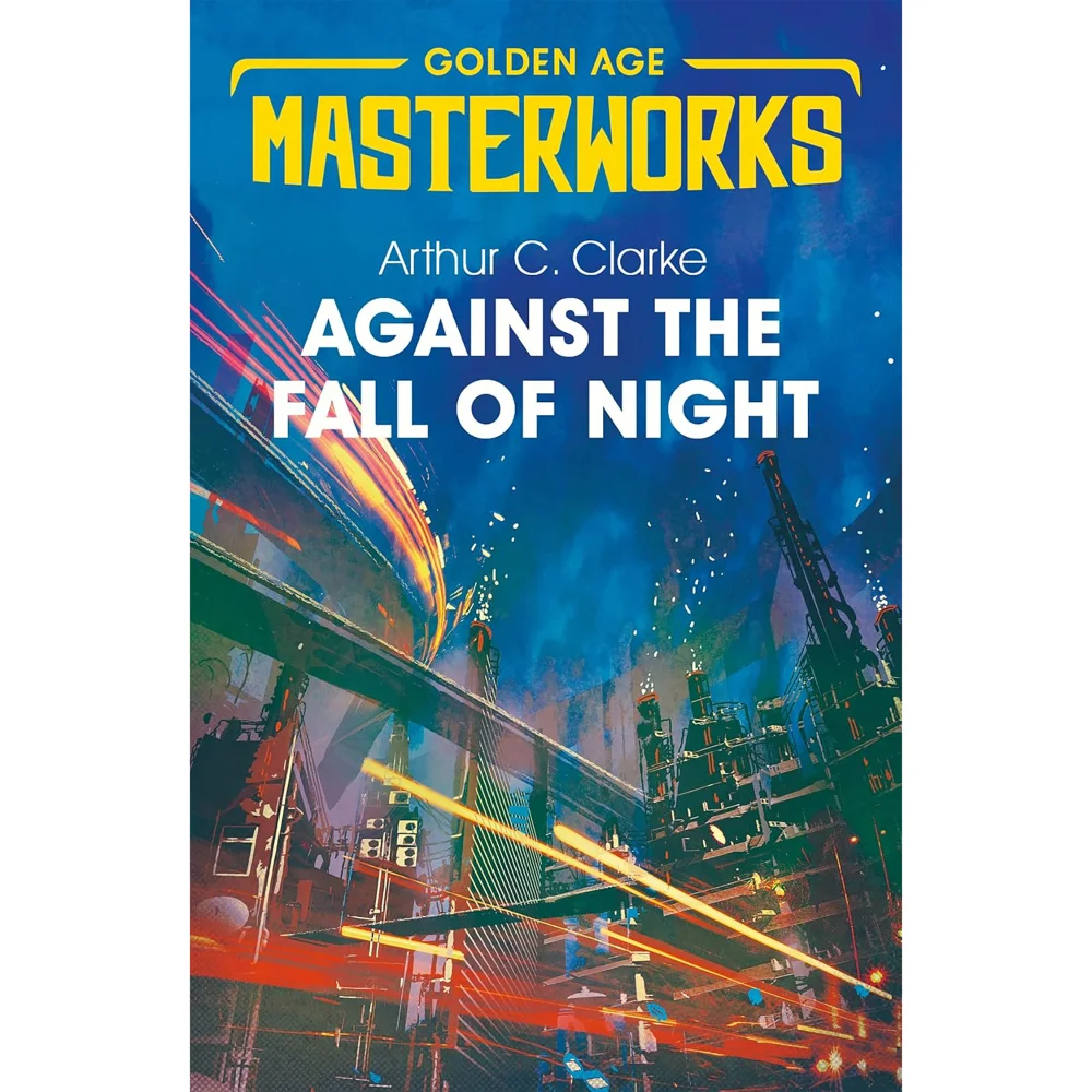 SF Masterwoks: Against the Fall of Night - Arthur C. Clarke Bild 1