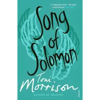Morrison: Song of Solomon - Toni Morrison
