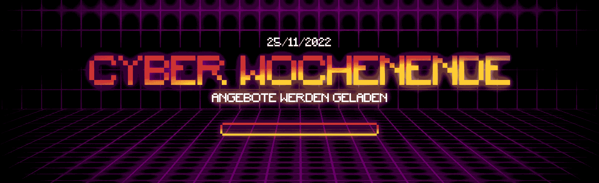 CYBER WOCHENENDE JETZT ANMELDEN